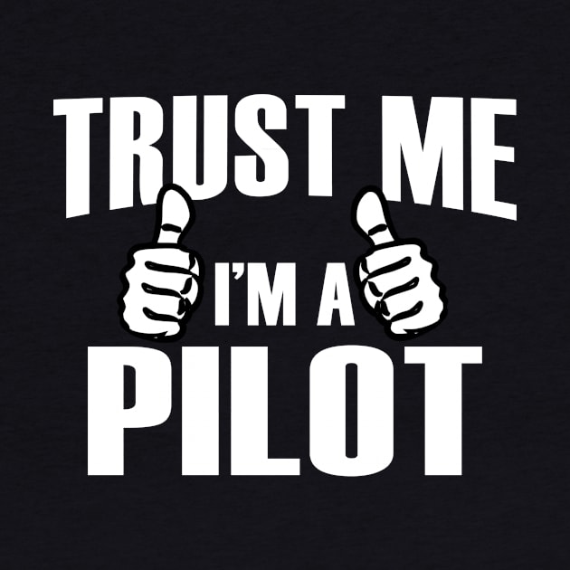 Trust Me I’m A Pilot – T & Accessories by blythevanessa